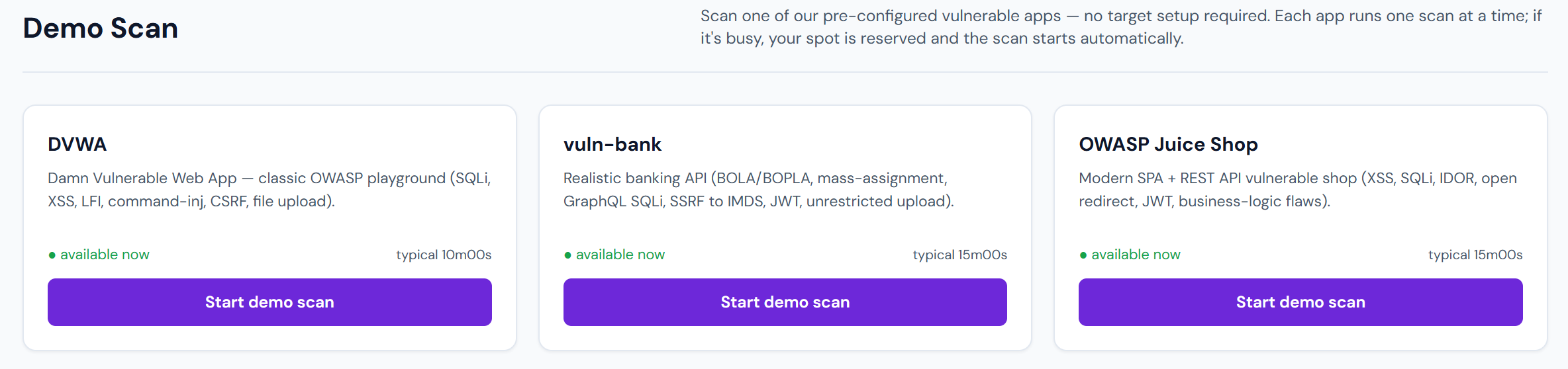 Demo Scan — run a full scan against a pre-configured vulnerable app (DVWA, vuln-bank, or OWASP Juice Shop) in one click.
